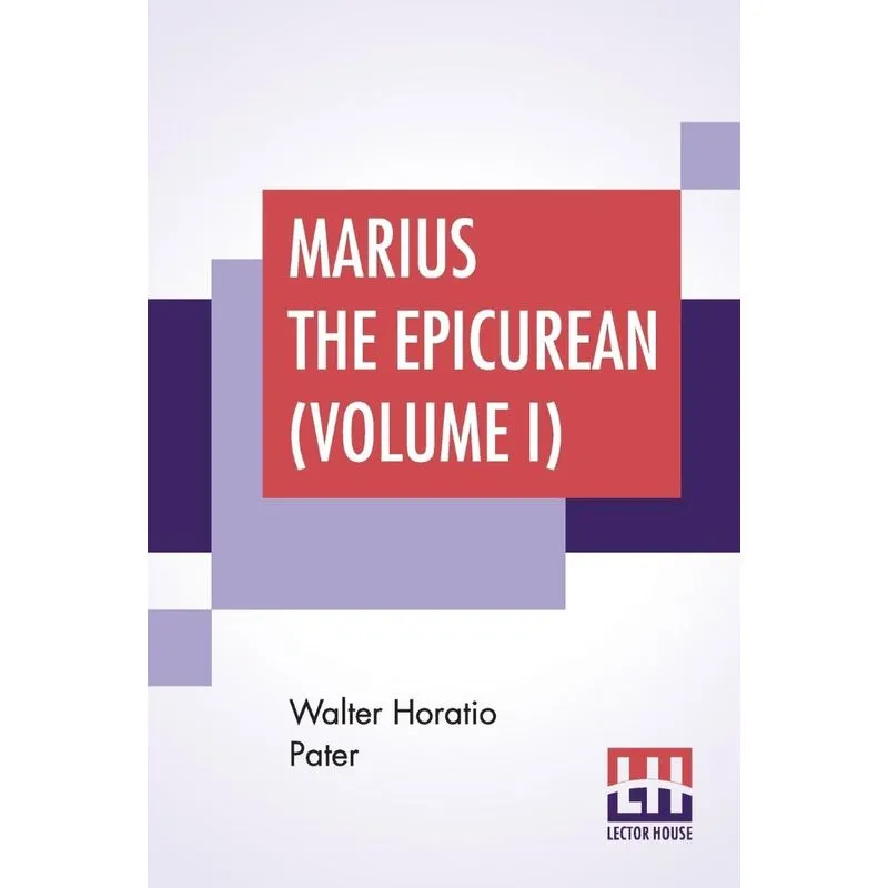 Marius The Epicurean (Volume I)