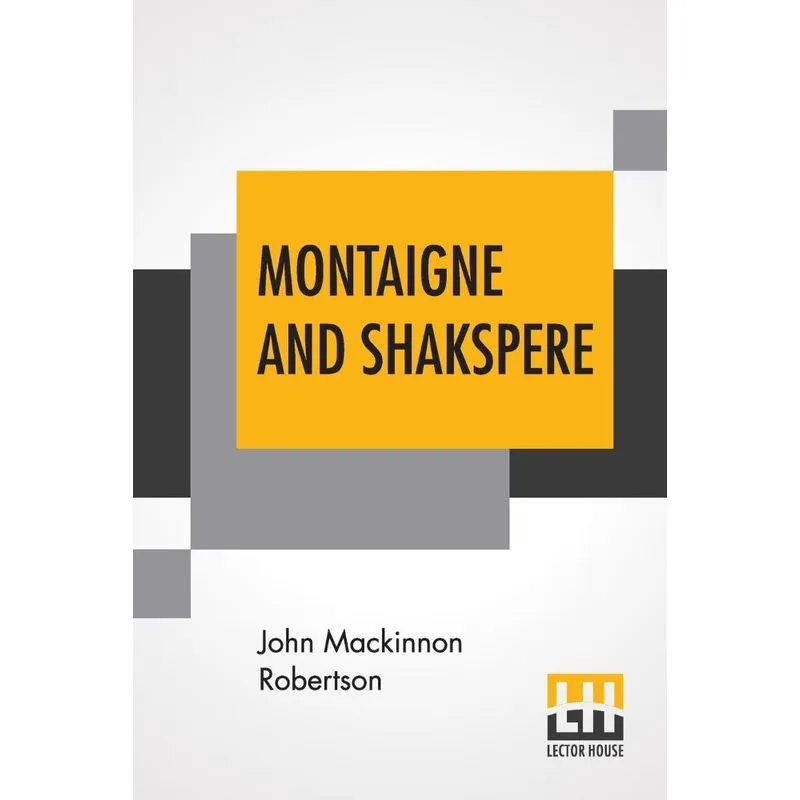 Montaigne And Shakspere