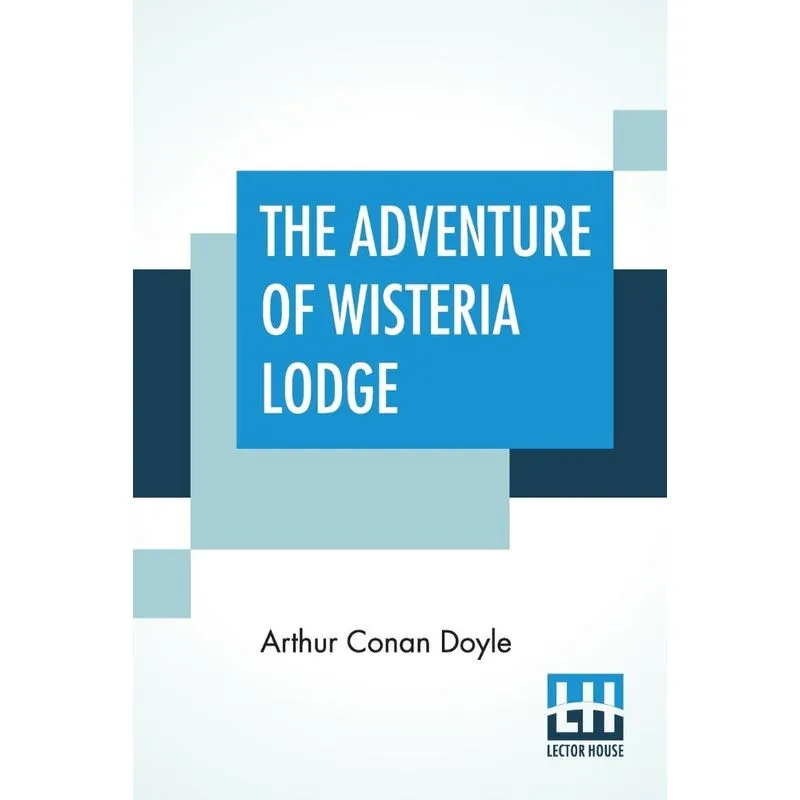 The Adventure Of Wisteria Lodge