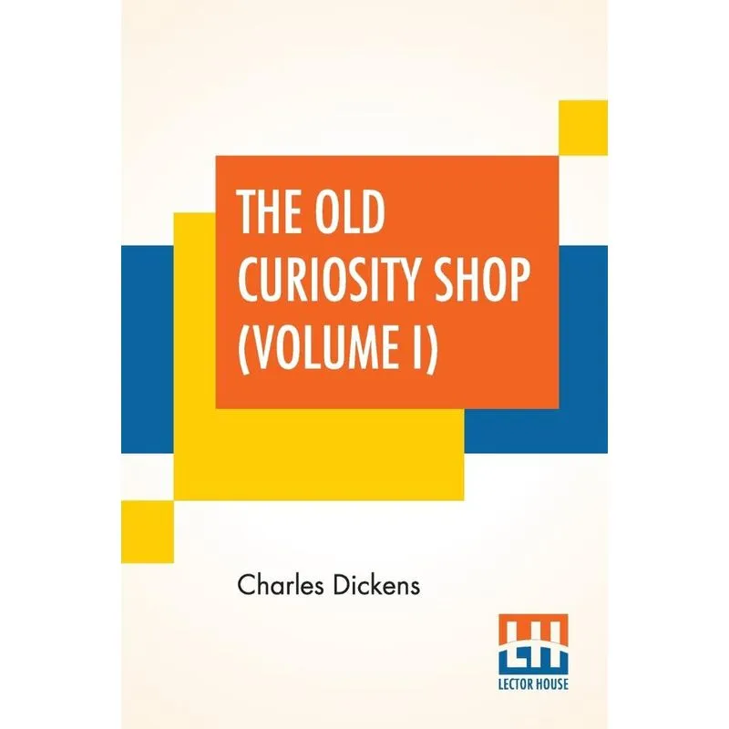 The Old Curiosity Shop (Volume I)