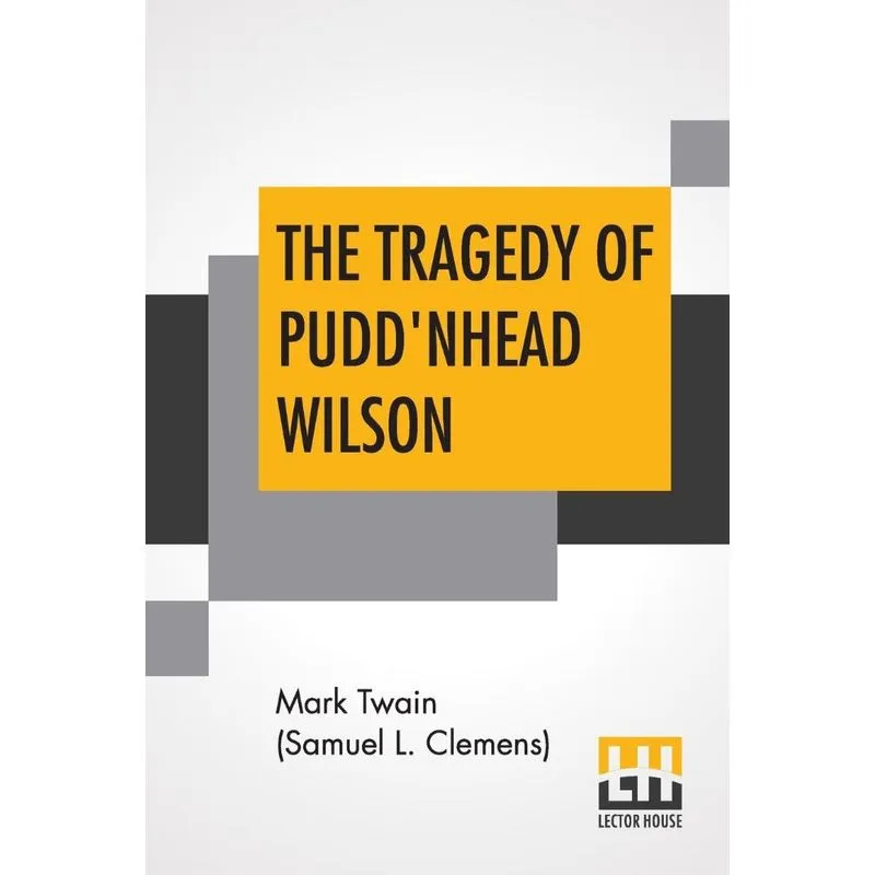 The Tragedy Of PuddNhead Wilson