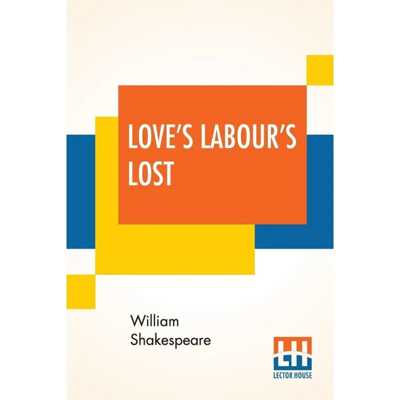 Loves Labours Lost
