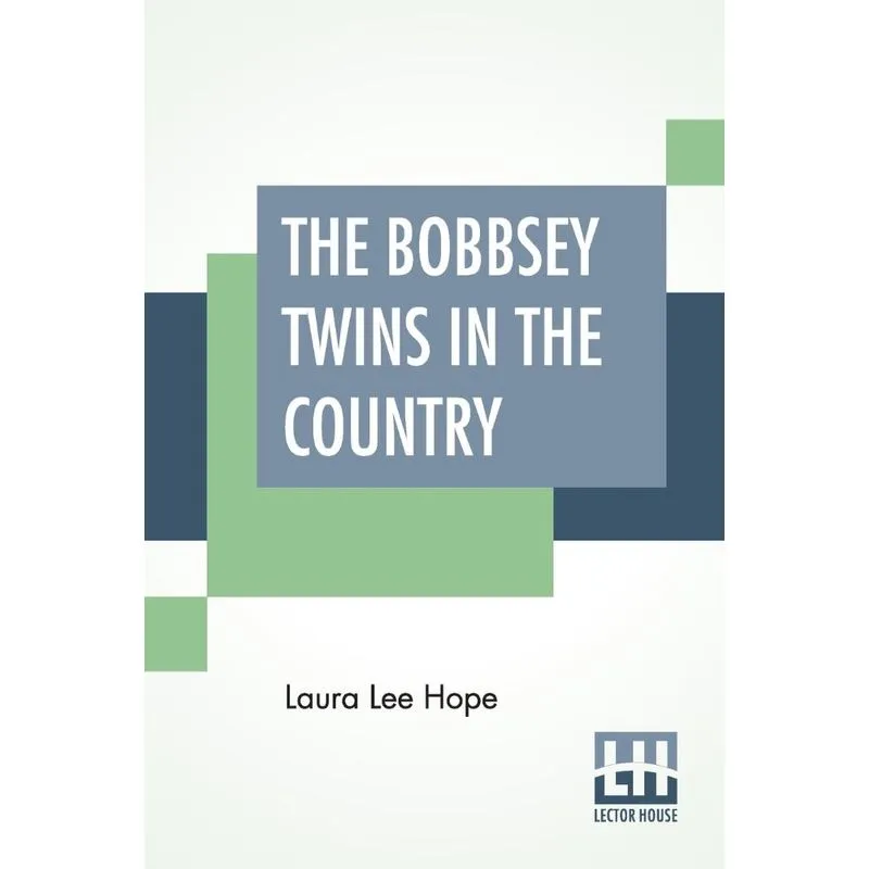 The Bobbsey Twins In The Country