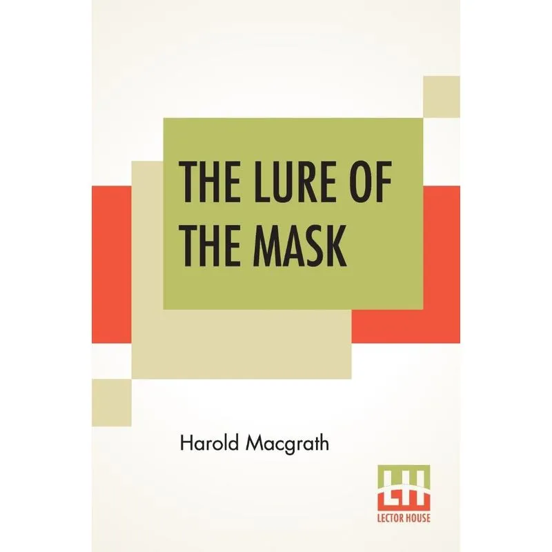 The Lure Of The Mask