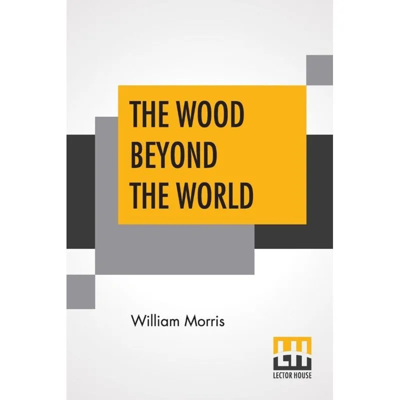 The Wood Beyond The World