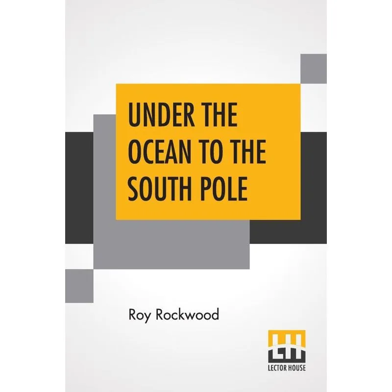 Under The Ocean To The South Pole