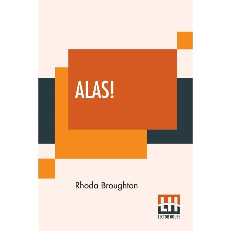 Alas!
