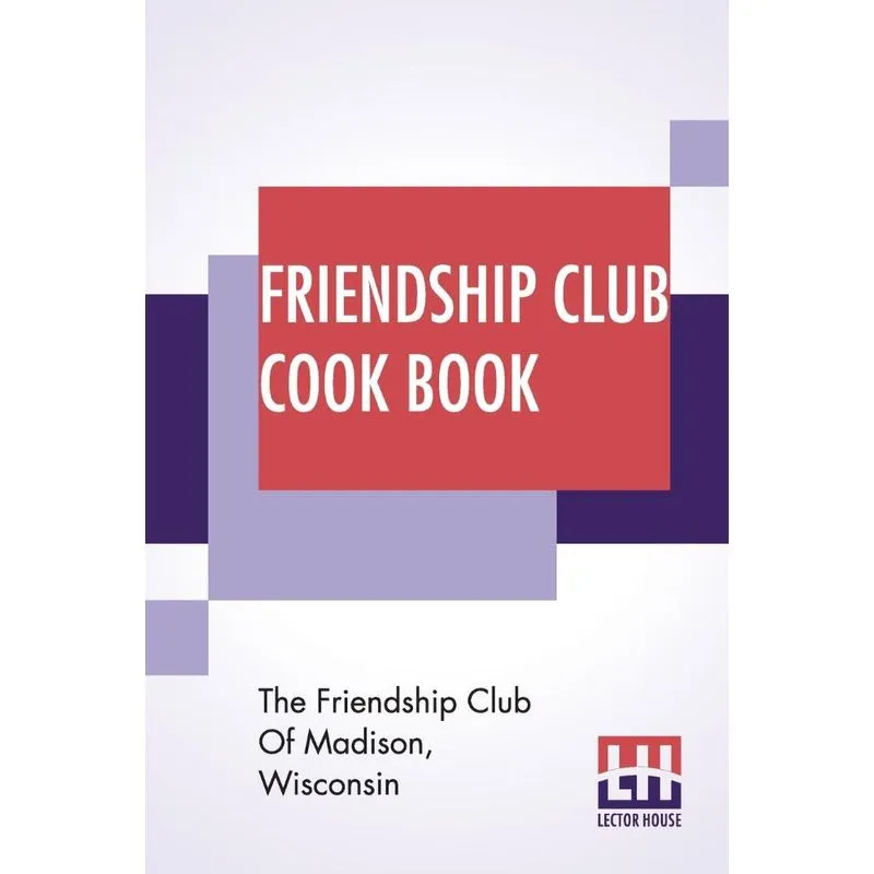 Friendship Club Cook Book