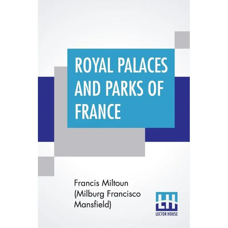 Royal Palaces And Parks Of France