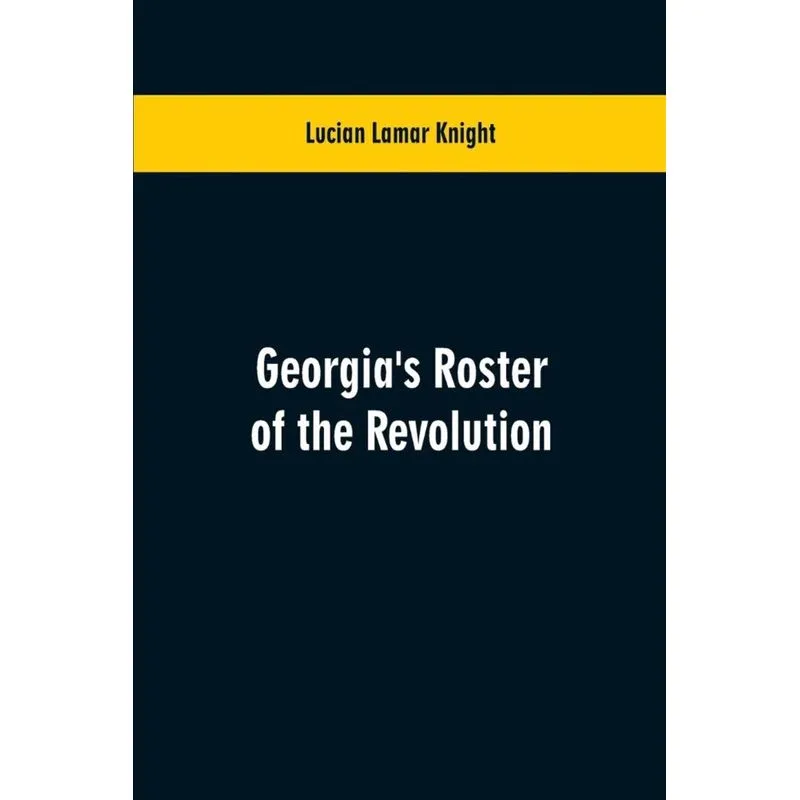 Georgias Roster of the Revolution