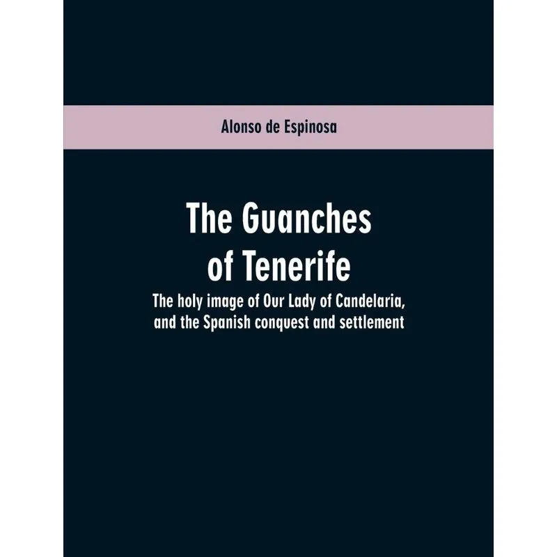 The Guanches of Tenerife