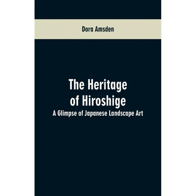 The Heritage of Hiroshige