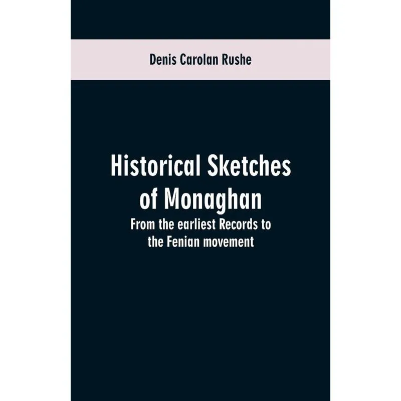 Historical sketches of Monaghan