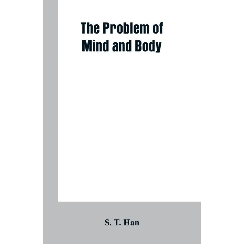 The Problem of Mind and Body