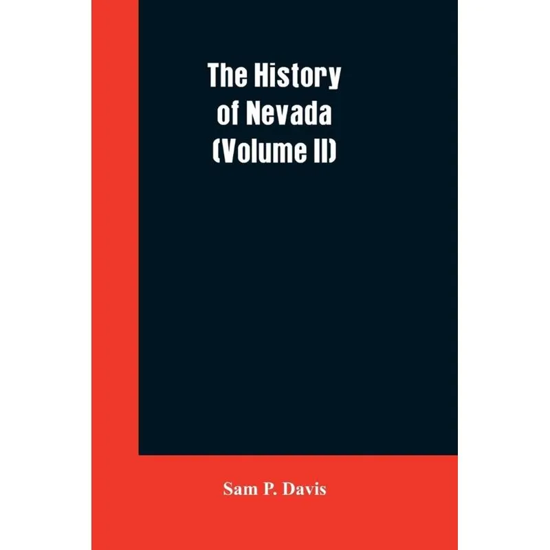 The History of Nevada (Volume II)