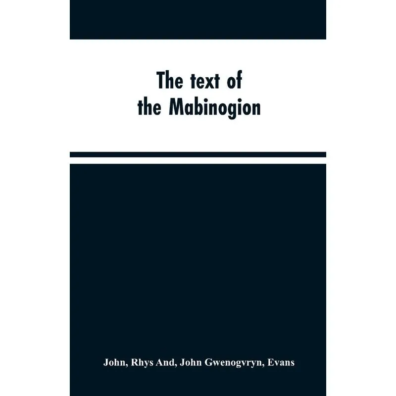 The text of the Mabinogion