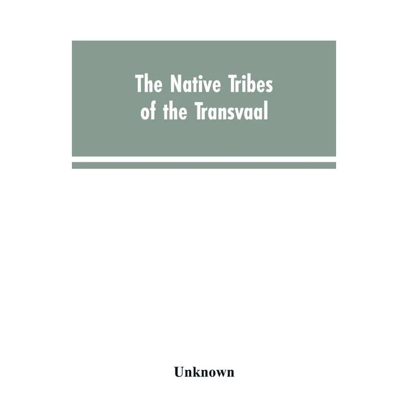 The Native tribes of the Transvaal
