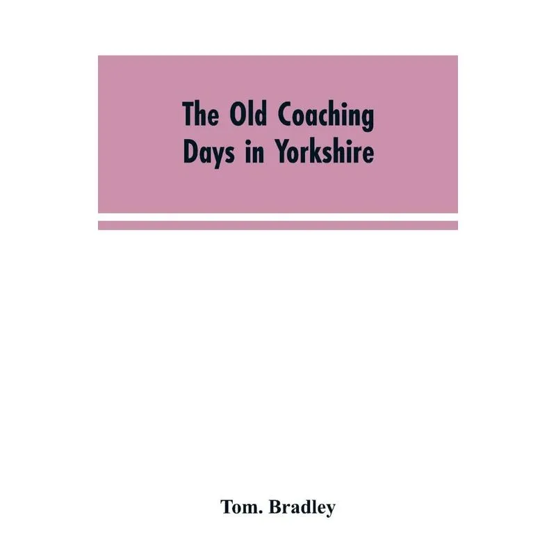 The old coaching days in Yorkshire