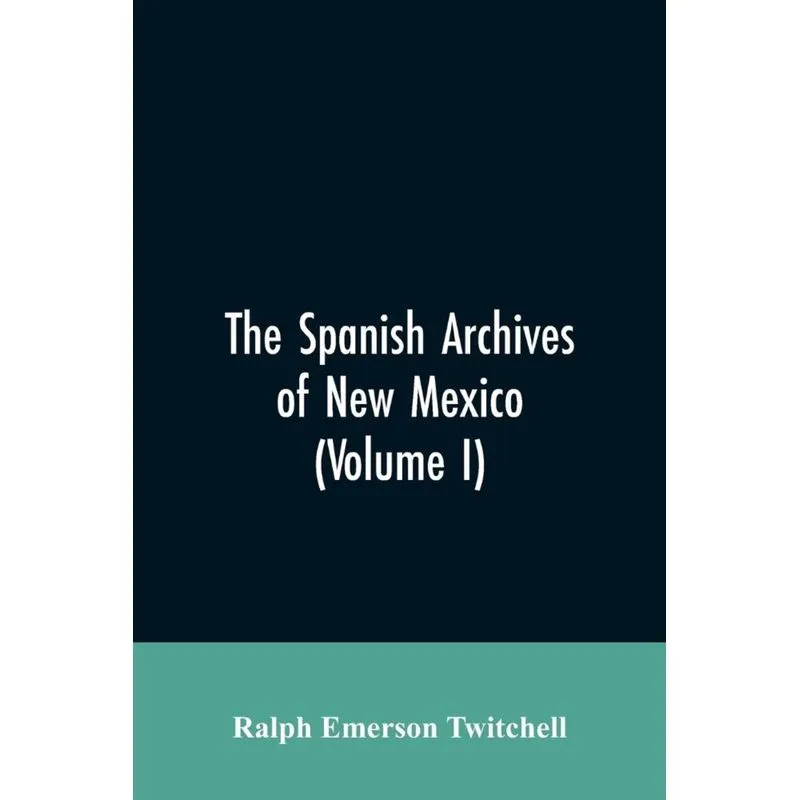 The Spanish Archives of New Mexico
