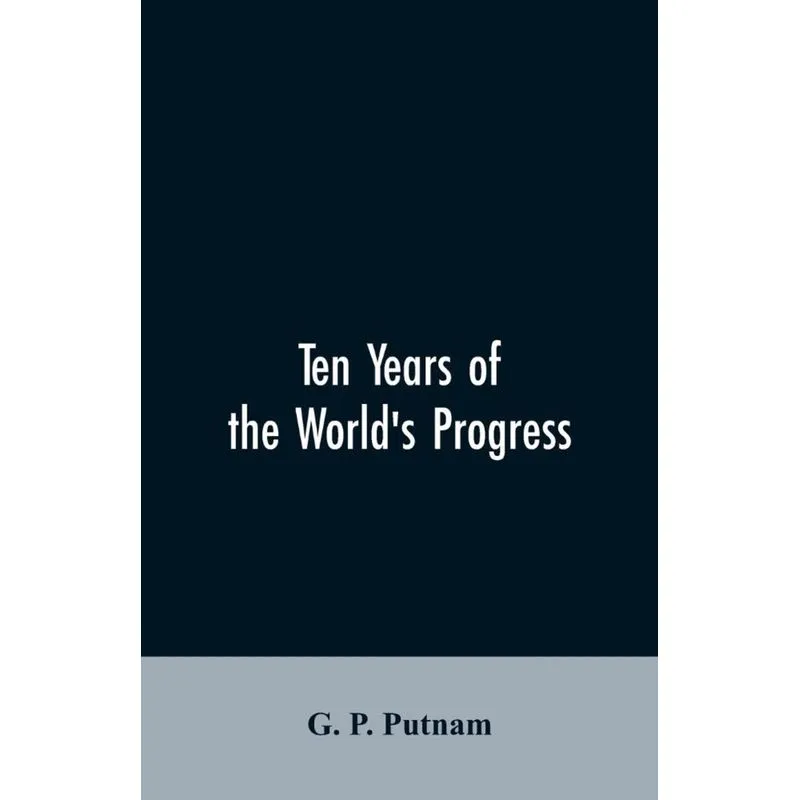 Ten years of the worlds progress