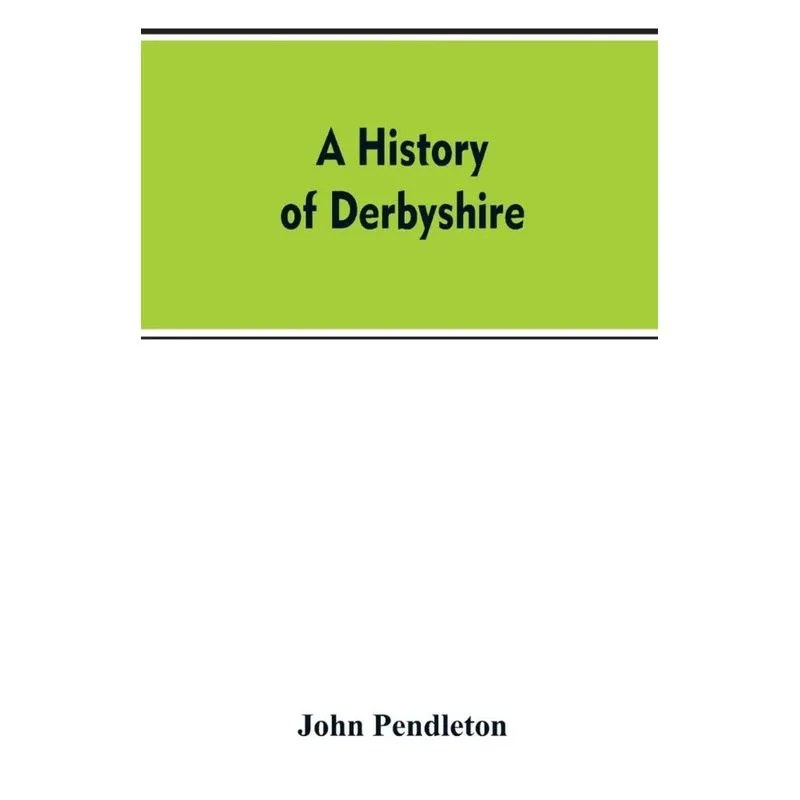 A history of Derbyshire