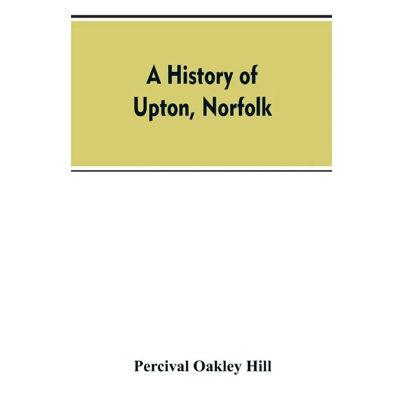 A history of Upton, Norfolk