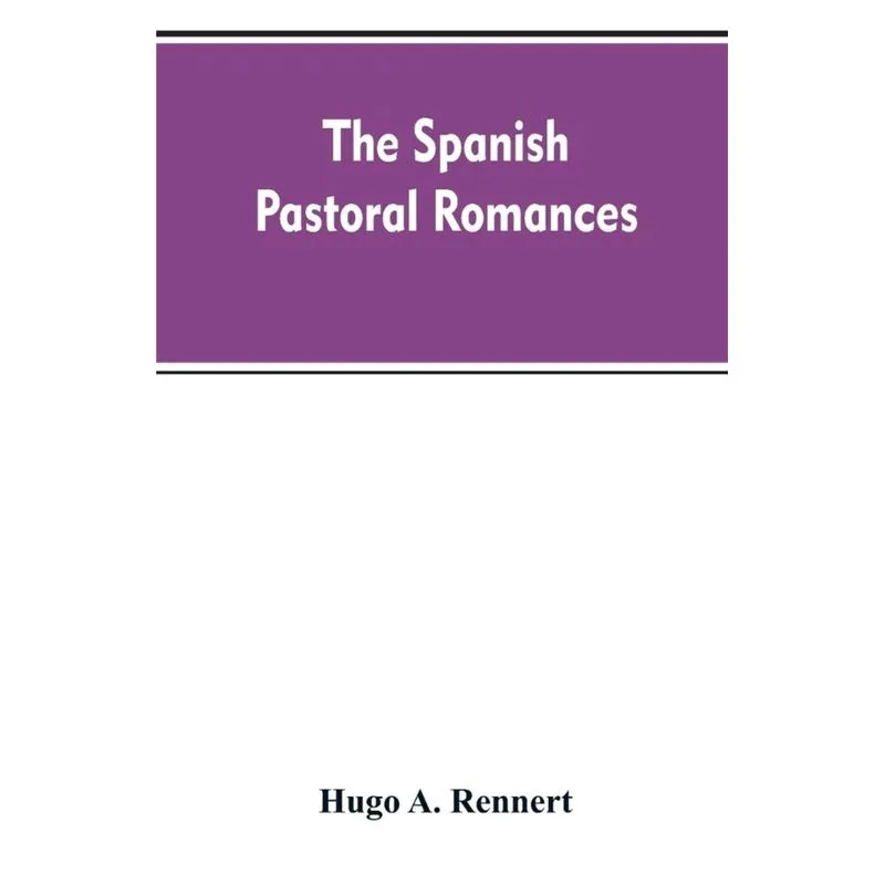 The Spanish Pastoral Romances