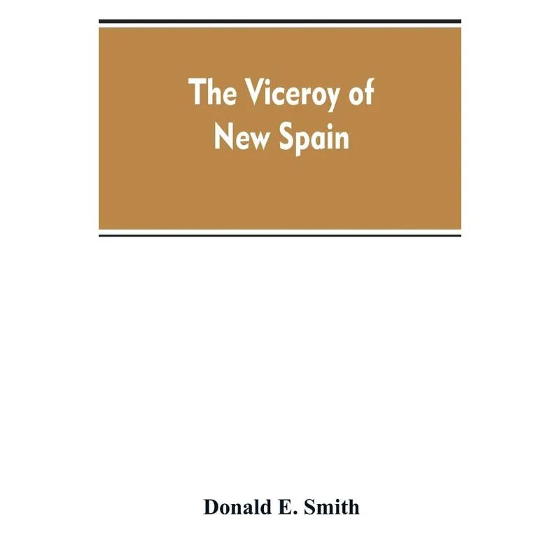 The viceroy of New Spain