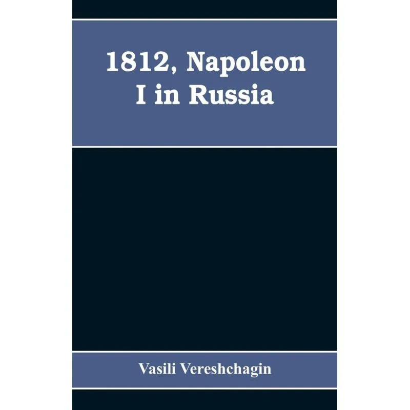 1812, Napoleon I in Russia