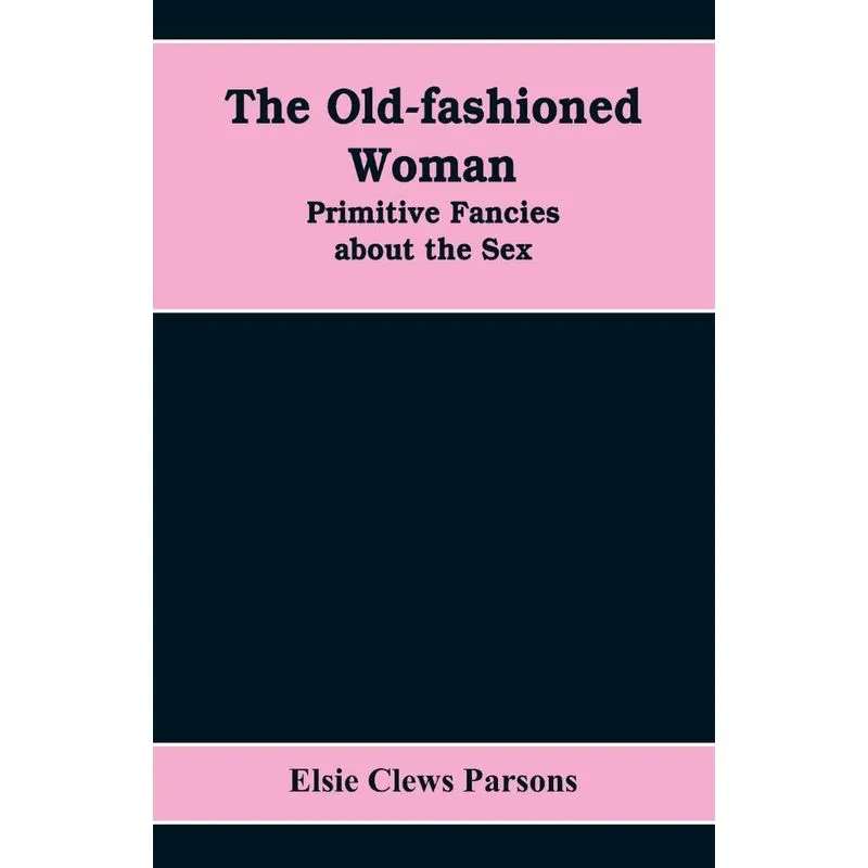 The Old-fashioned Woman