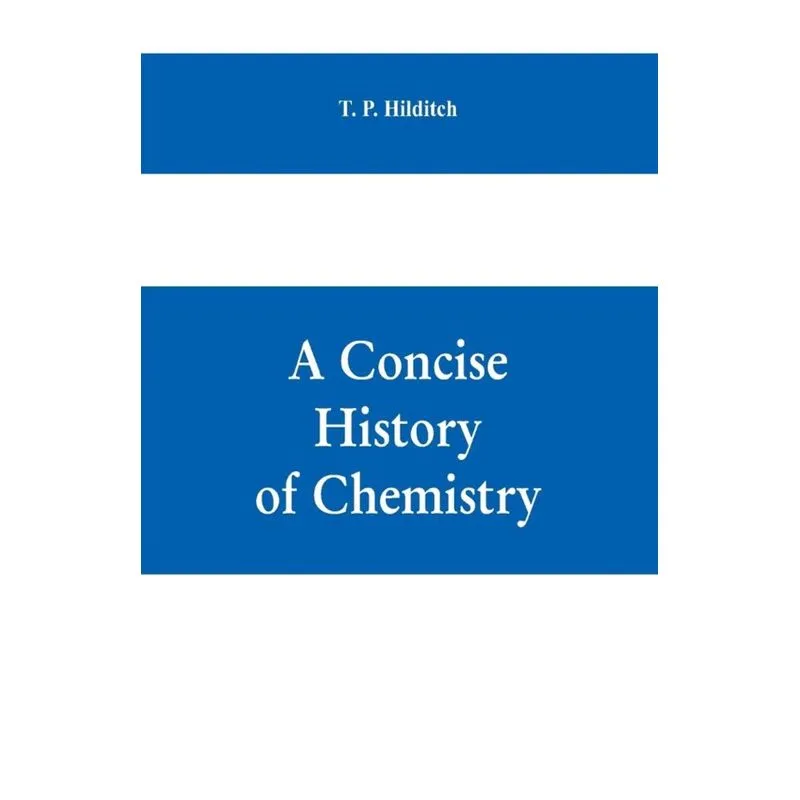 A concise history of chemistry