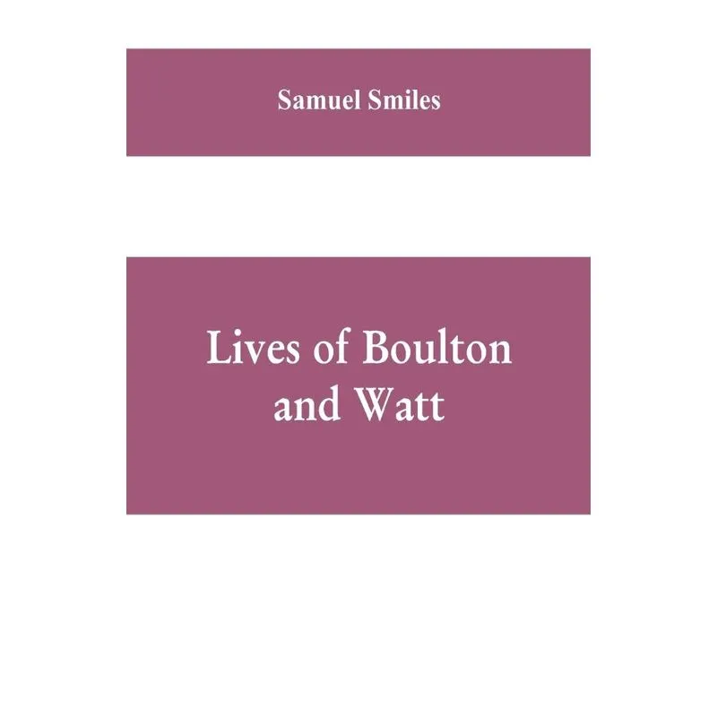 Lives of Boulton and Watt