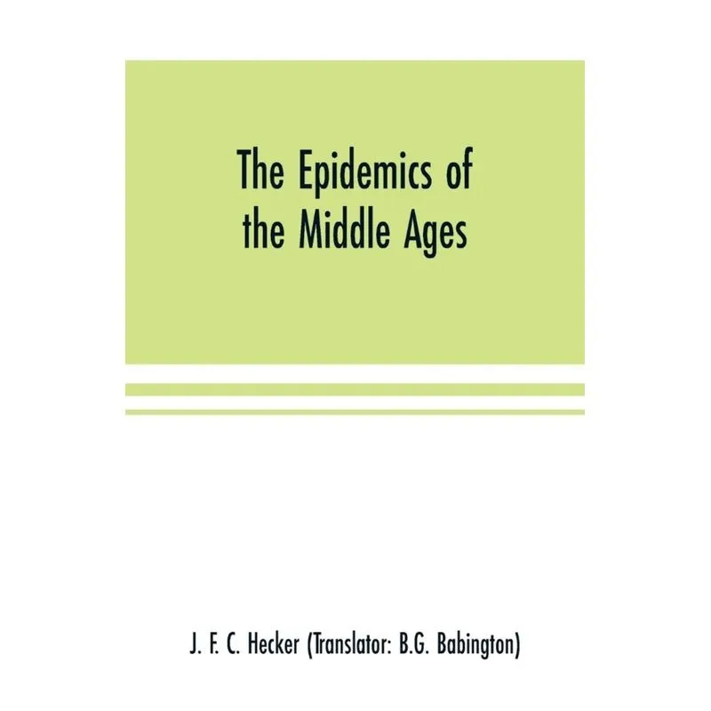 The epidemics of the middle ages