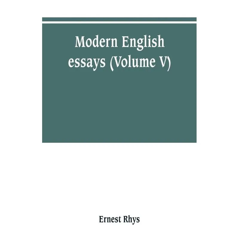 Modern English essays (Volume V)