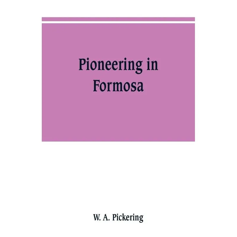 Pioneering in Formosa
