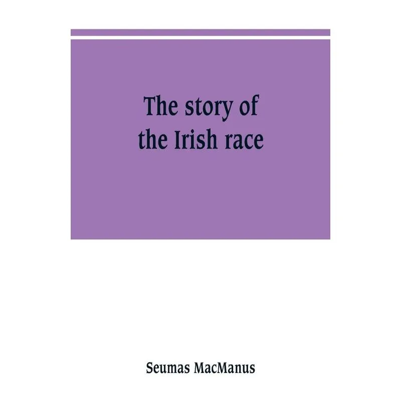 The story of the Irish race