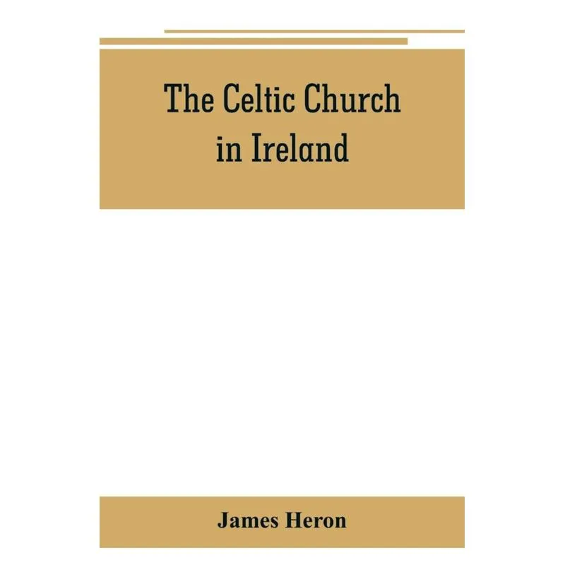 The Celtic Church in Ireland
