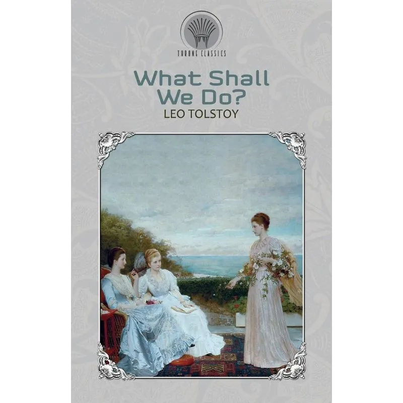 What Shall We Do?