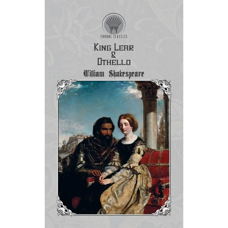 King Lear & Othello