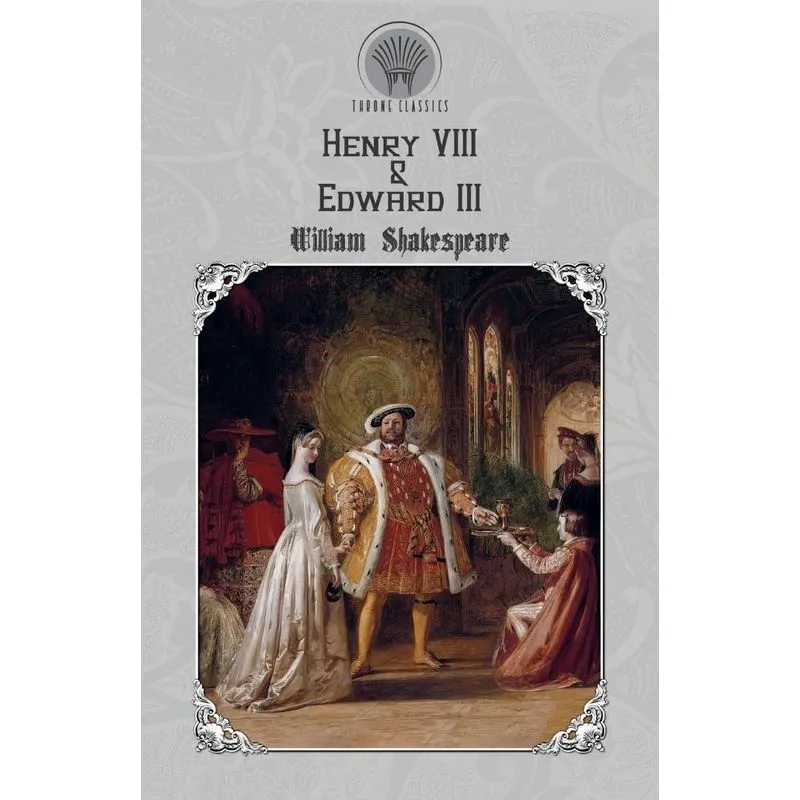 Henry VIII & Edward III