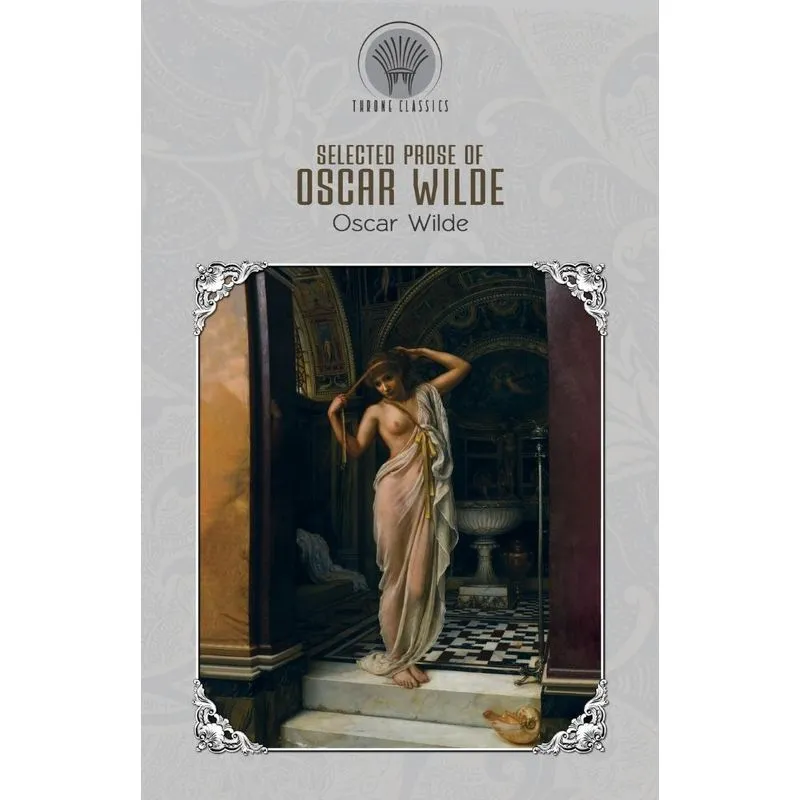 Selected Prose Of Oscar Wilde