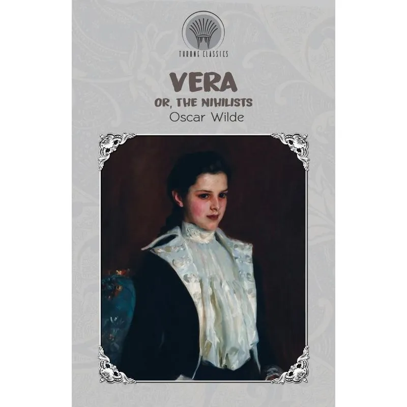 Vera, or, The Nihilists