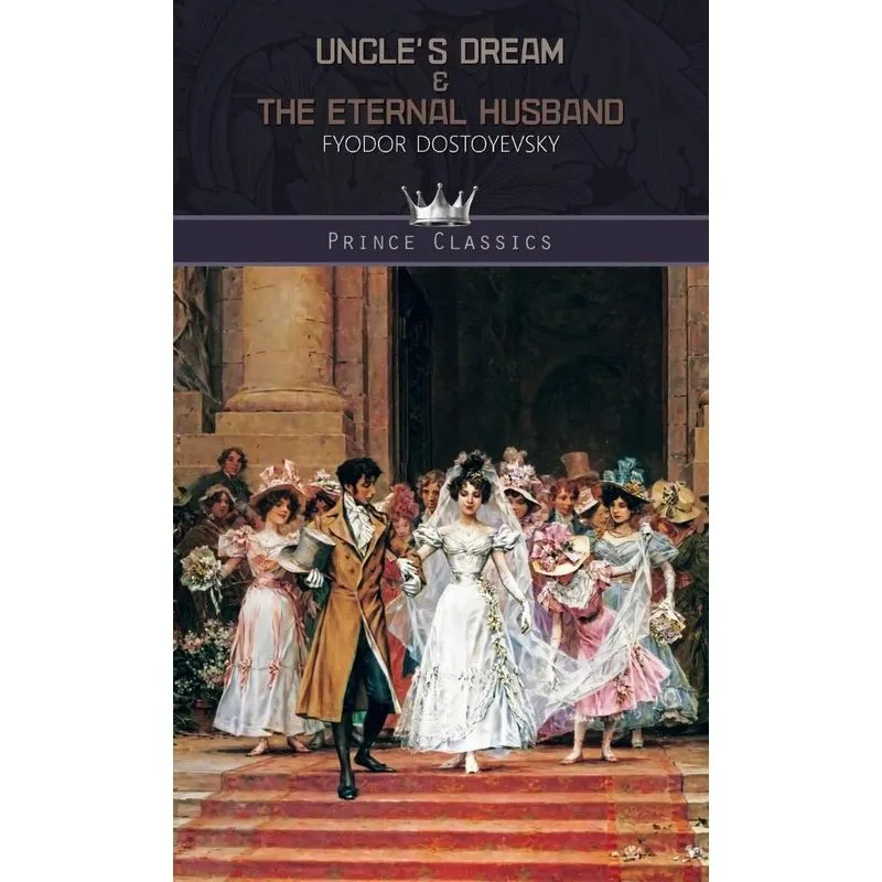Uncles Dream & The Eternal Husband