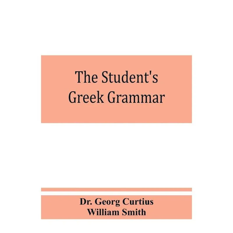 The students Greek grammar