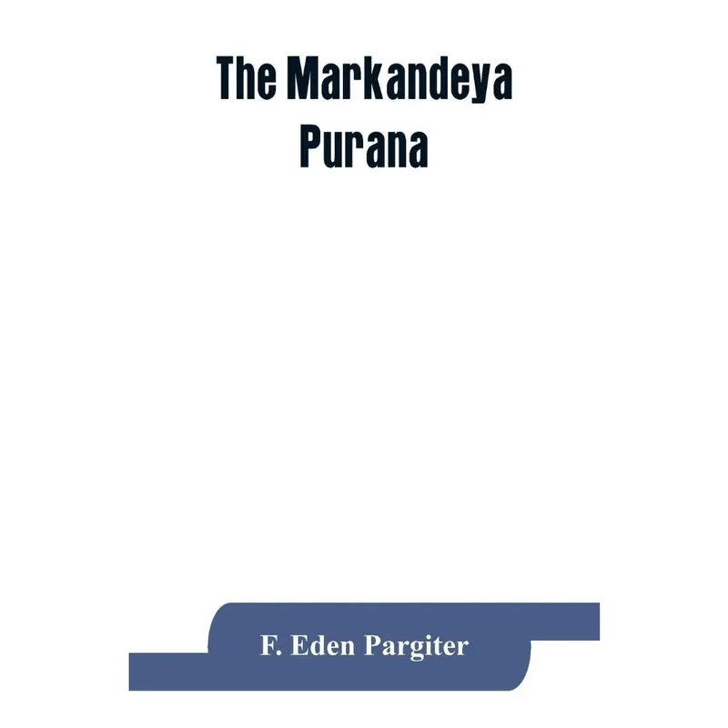 The Markandeya Purana
