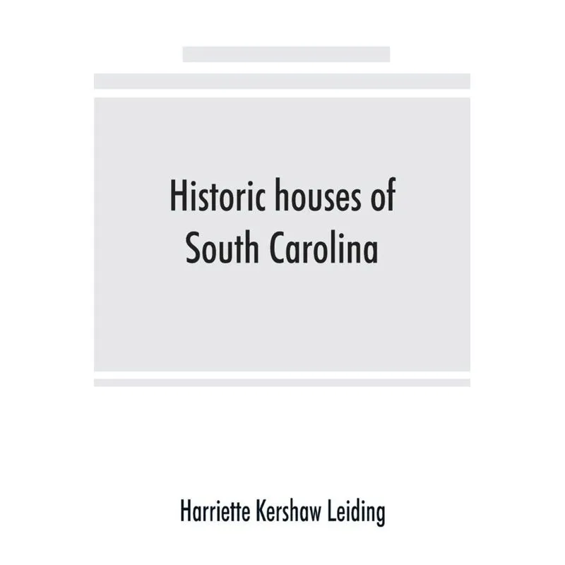 Historic houses of South Carolina