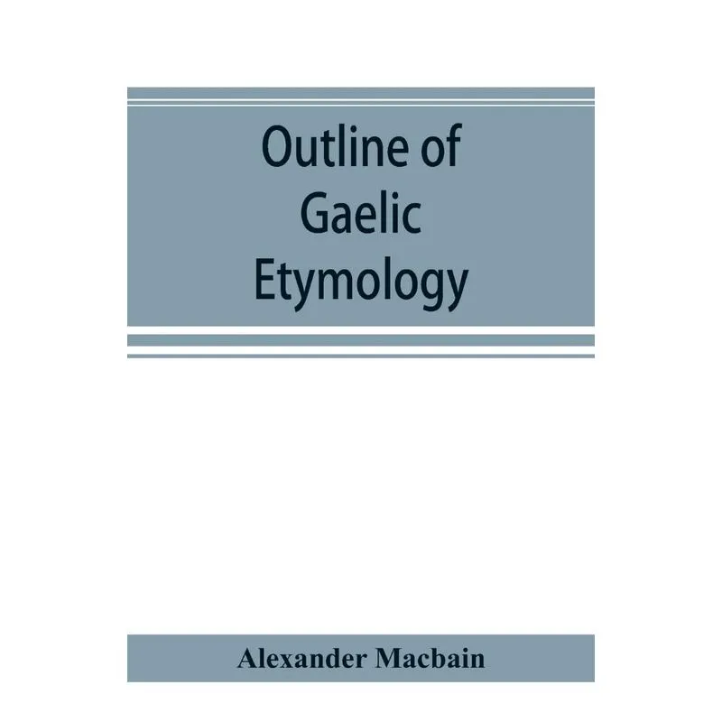 Outline of Gaelic Etymology