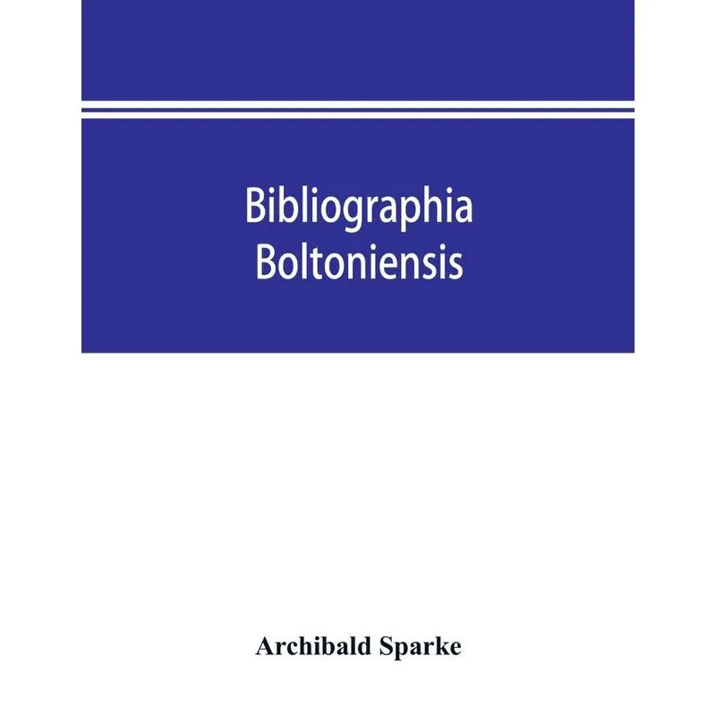 Bibliographia boltoniensis