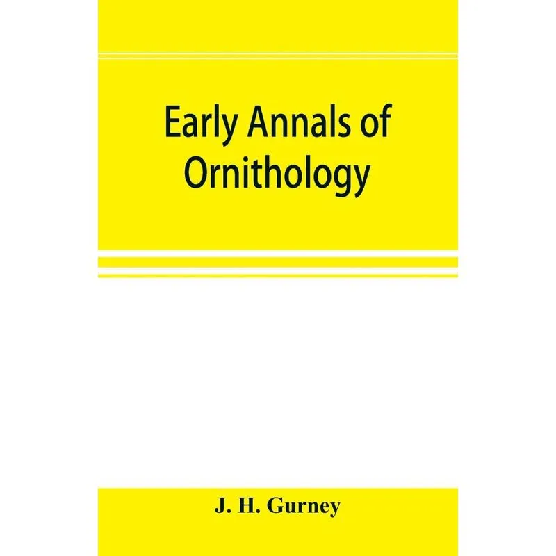 Early annals of ornithology