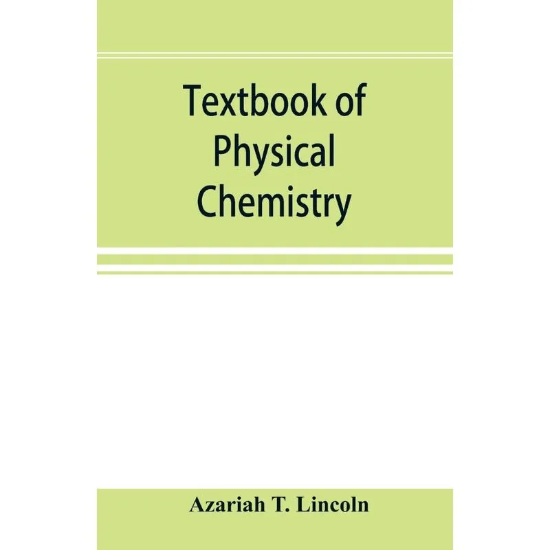 Textbook of physical chemistry